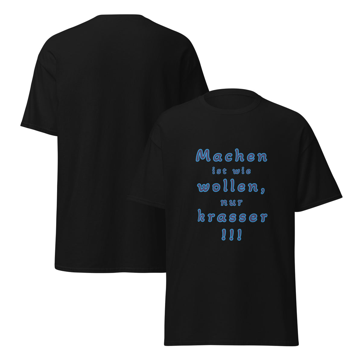 T-Shirt – Machen ist wie wollen – Produktansicht 1